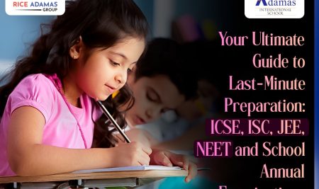Your Ultimate Guide to Last-Minute Preparation: ICSE, ISC, JEE, NEET and School Annual Examinations